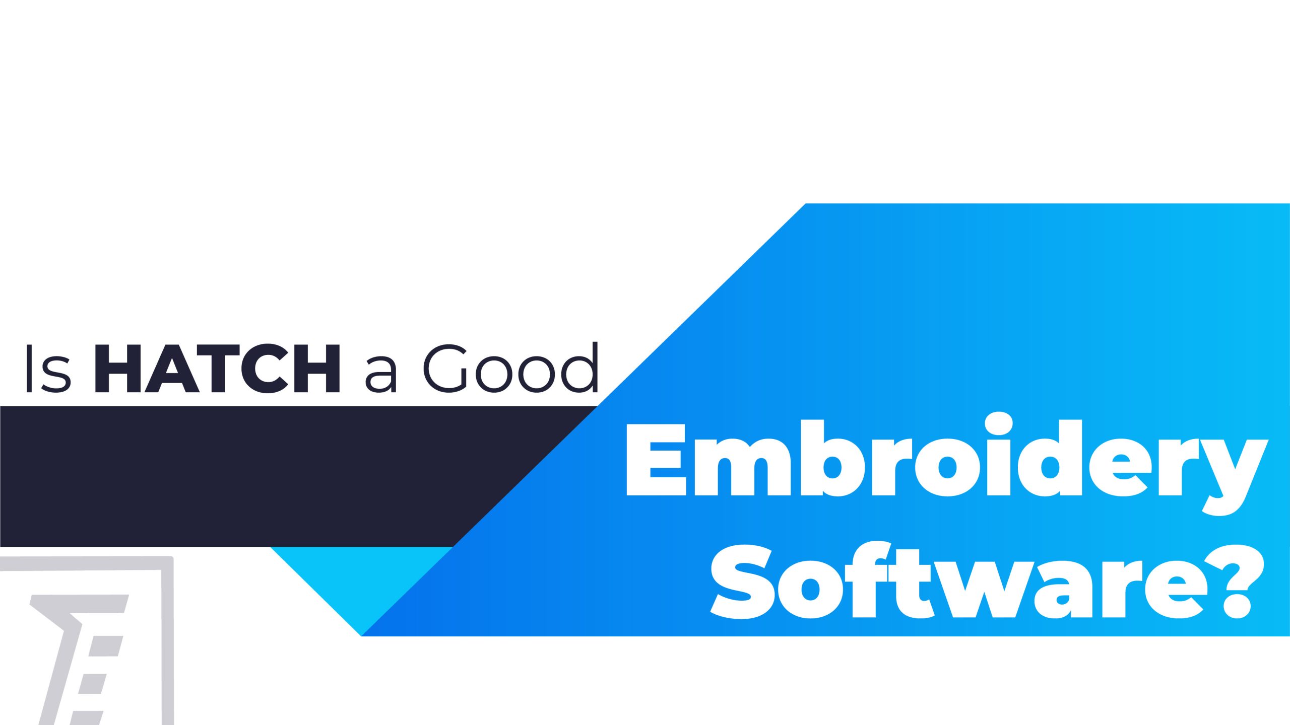Is Hatch a Good Embroidery Software?