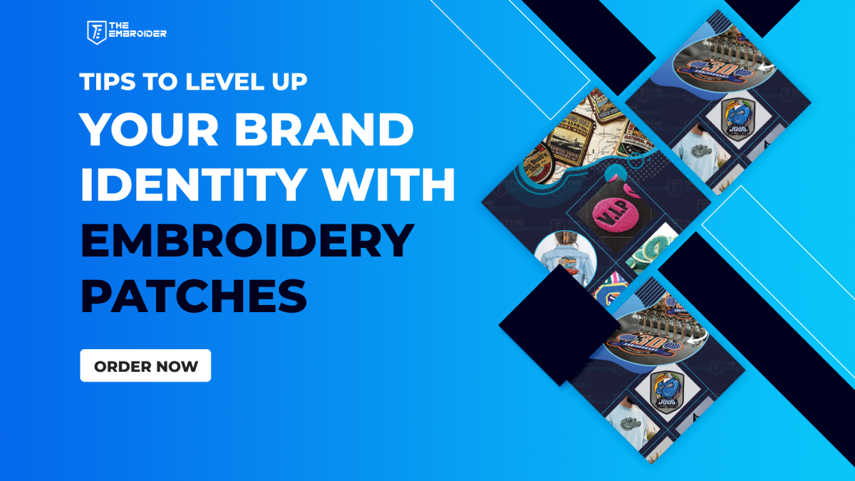 Tips to Level Up Your Brand Identity with Embroidery Patches