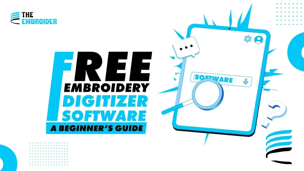free embroidery digitizer software guide for beginners