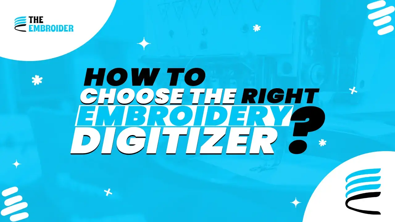 Question graphic on choosing the right embroidery digitizer.