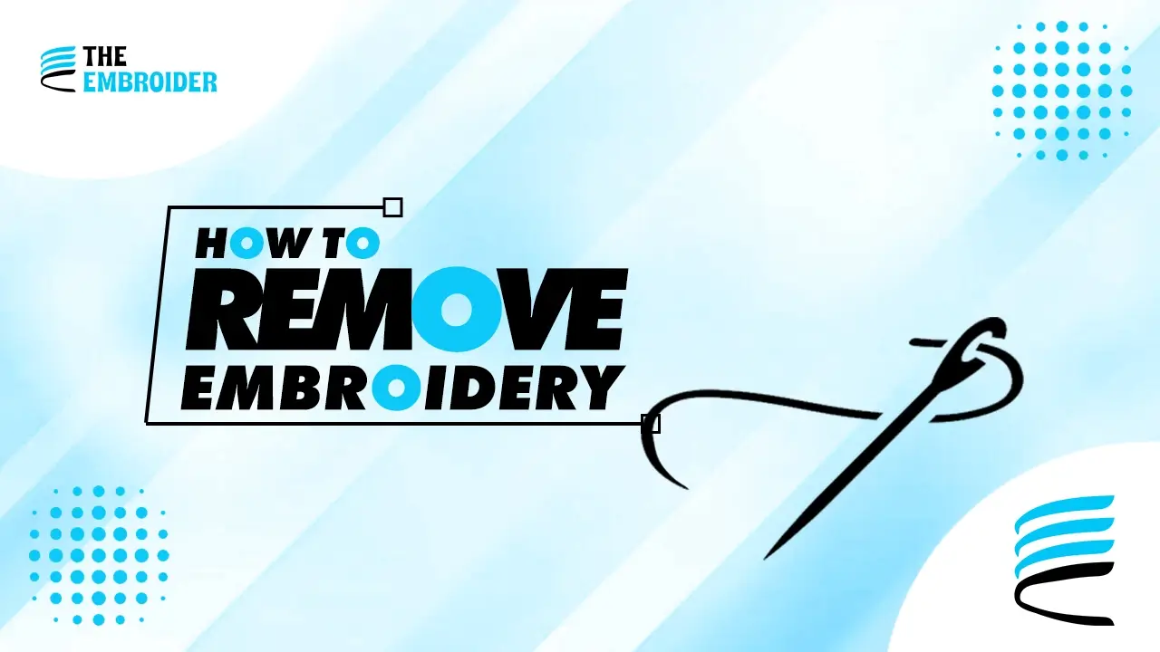 How to remove embroidery safely from fabric.