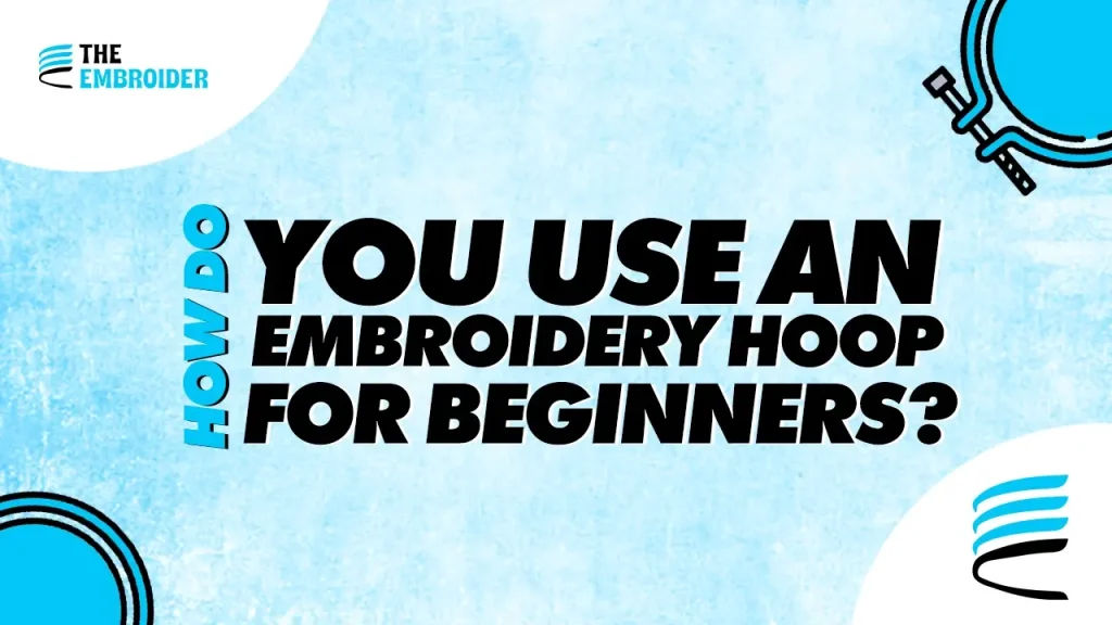 How to use an embroidery hoop for beginners - easy tutorial by The Embroider