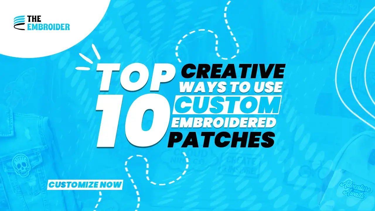 Graphic listing the top 10 creative ways to use custom embroidered patches.