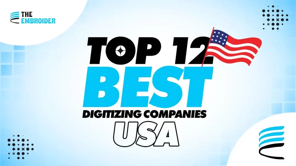 Top 12 Best Digitizing Companies USA