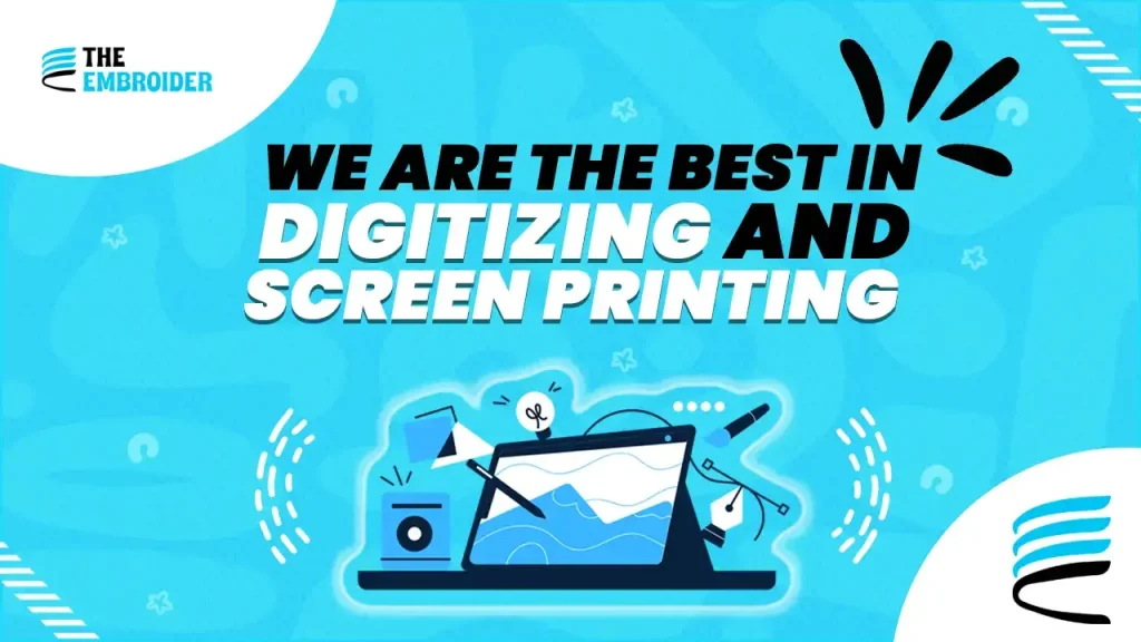 Best digitizing and screen printing services.